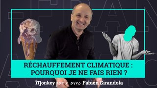 Pourquoi sommes-nous inactifs face au réchauffement climatique ? #MonkeyParleAvec Fabien Girandola