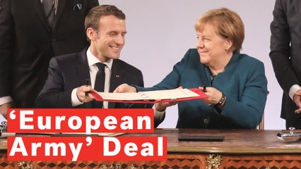 France And Germany Sign ‘European Army’ Deal