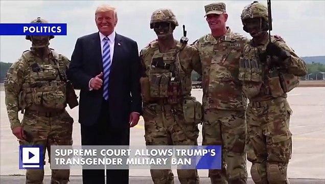 Supreme Court Allows Trump's Transgender Military Ban