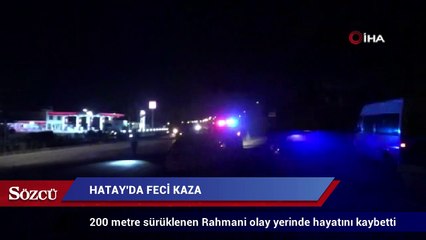 Hatay’da feci kaza