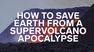 NASA has a $3.5 billion idea to save Earth from supervolcano apocalypse