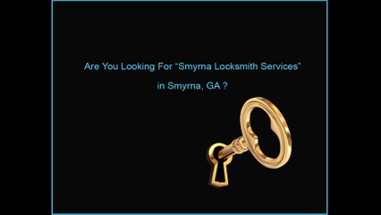 Smyrna Locksmith | Call Now:  770-783-2178