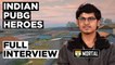 Indian Heroes of PUBG | Episode 2: Mortal | Naman Mathur | First Interview