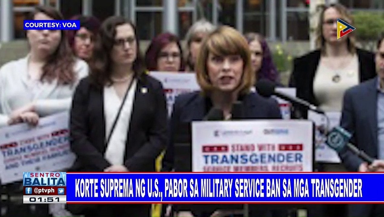 GLOBALITA: Korte Suprema ng US, pabor sa military service ban sa mga transgender