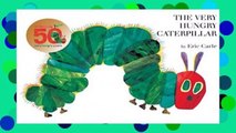 Very Hungry Caterpillar, the