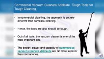 Commercial Vacuum Cleaners Adelaide, Tough Tools for Tough Cleaning