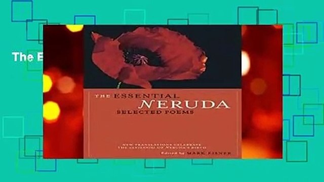 The Essential Neruda: Selected Poems