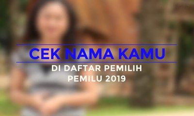 Rabu Pemilu: Begini Cara Cek Nama Kamu Ada di DPT Pemilu 2019