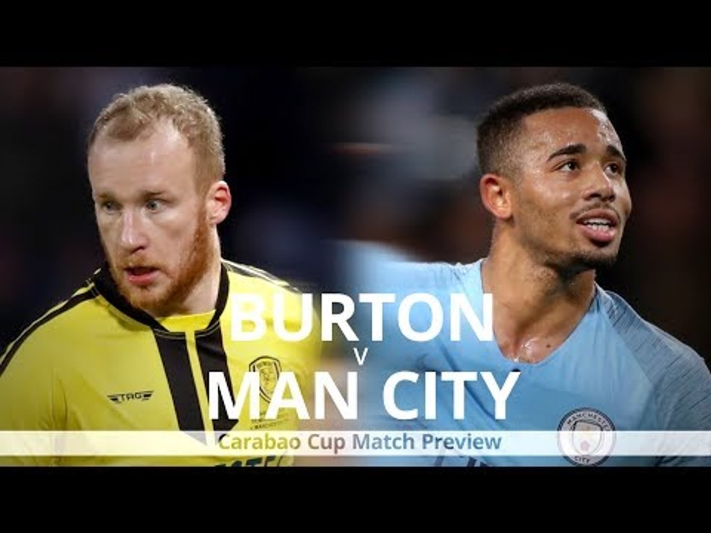 Burton Albion v Manchester City - Carabao Cup Semi-Final Match Preview -  video Dailymotion