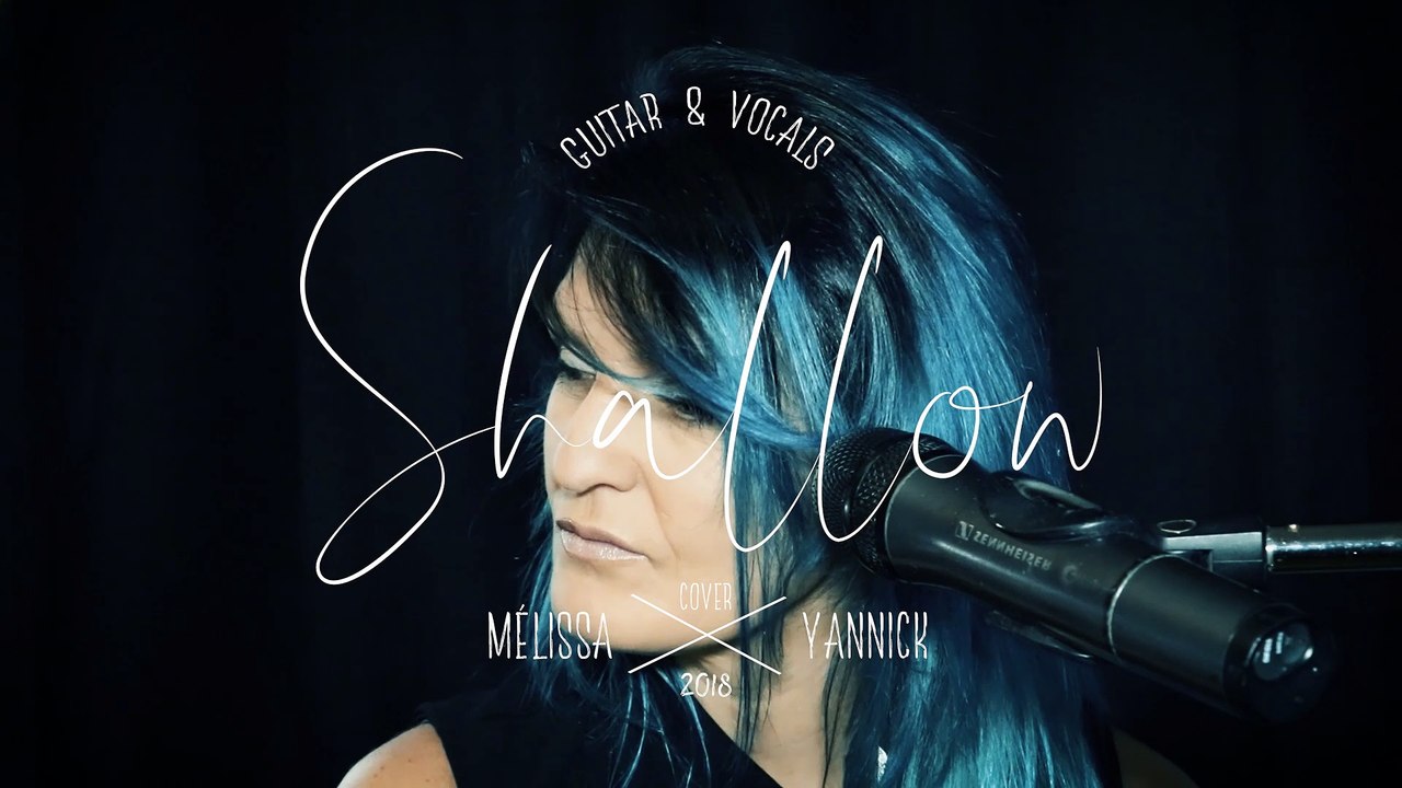 Mélissa & Yannick- cover - Shallow (Bradley Cooper and Lady Gaga)