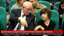 Usta Oyuncu Ayşen Gruda'nın Vefatı Ünlüleri Yasa Boğdu