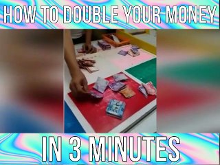 MONEY doubled in just 3 minutes