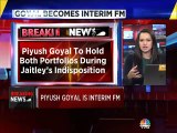 Piyush Goyal back as interim finance minister, may present budget as Arun Jaitley “indisposed”