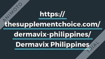 Dermavix Philippines - https://thesupplementchoice.com/dermavix-philippines/