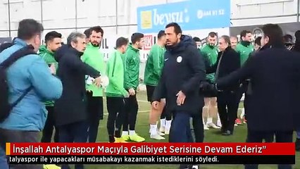 İnşallah Antalyaspor Maçıyla Galibiyet Serisine Devam Ederiz"