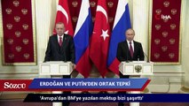 Erdoğan ve Putin görüşmesi sona erdi