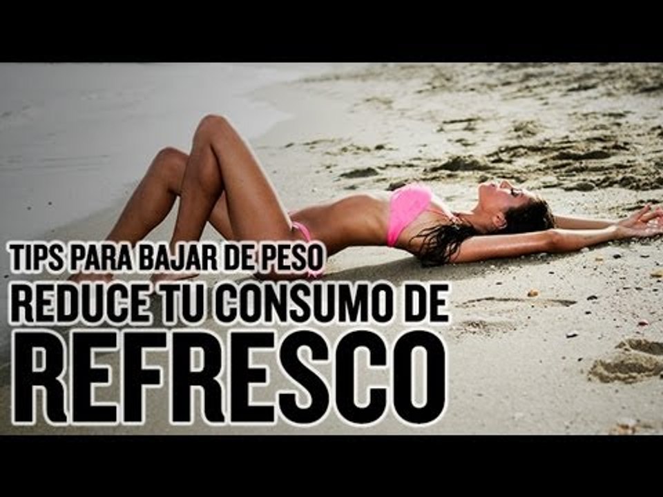 Adelgaza reduciendo tu consumo de refresco | Salud180