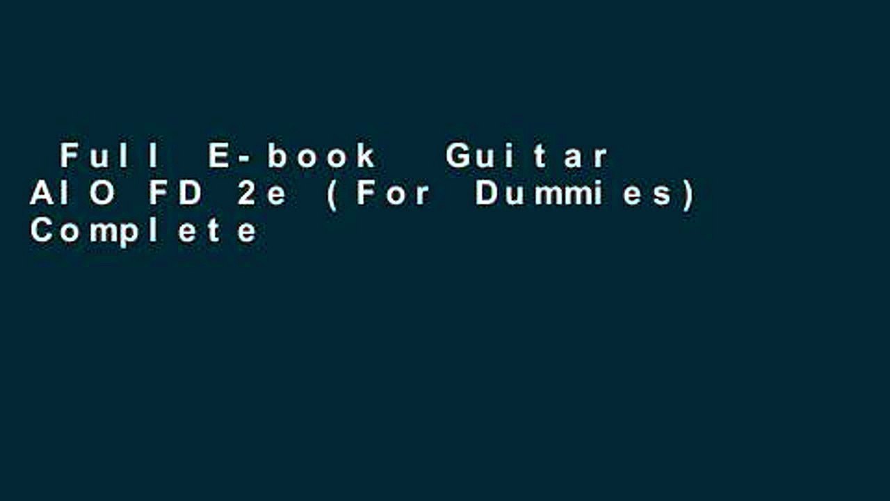 Full E-book  Guitar AIO FD 2e (For Dummies) Complete