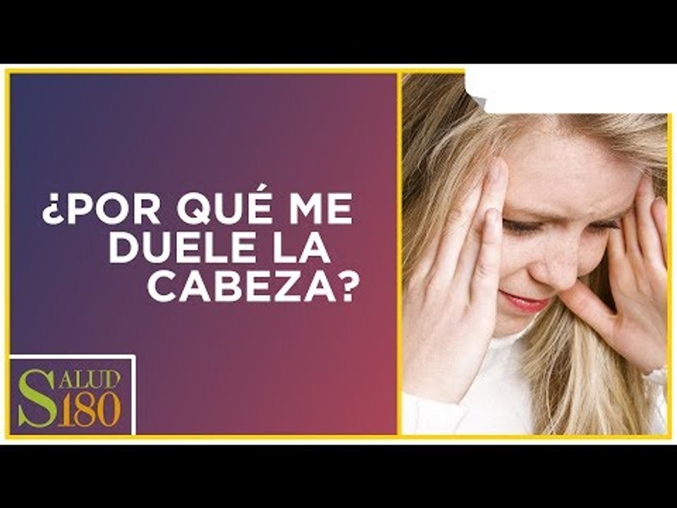 Causas y síntomas del dolor de cabeza | Salud180