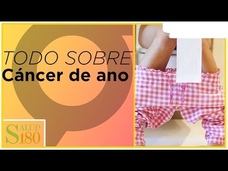 Características y tratamiento del cáncer de ano...