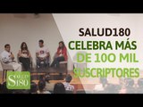 Salud180 celebra más de 100 mil suscriptores