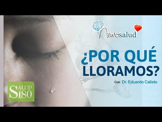 ¿Por qué lloramos?  | Salud180
