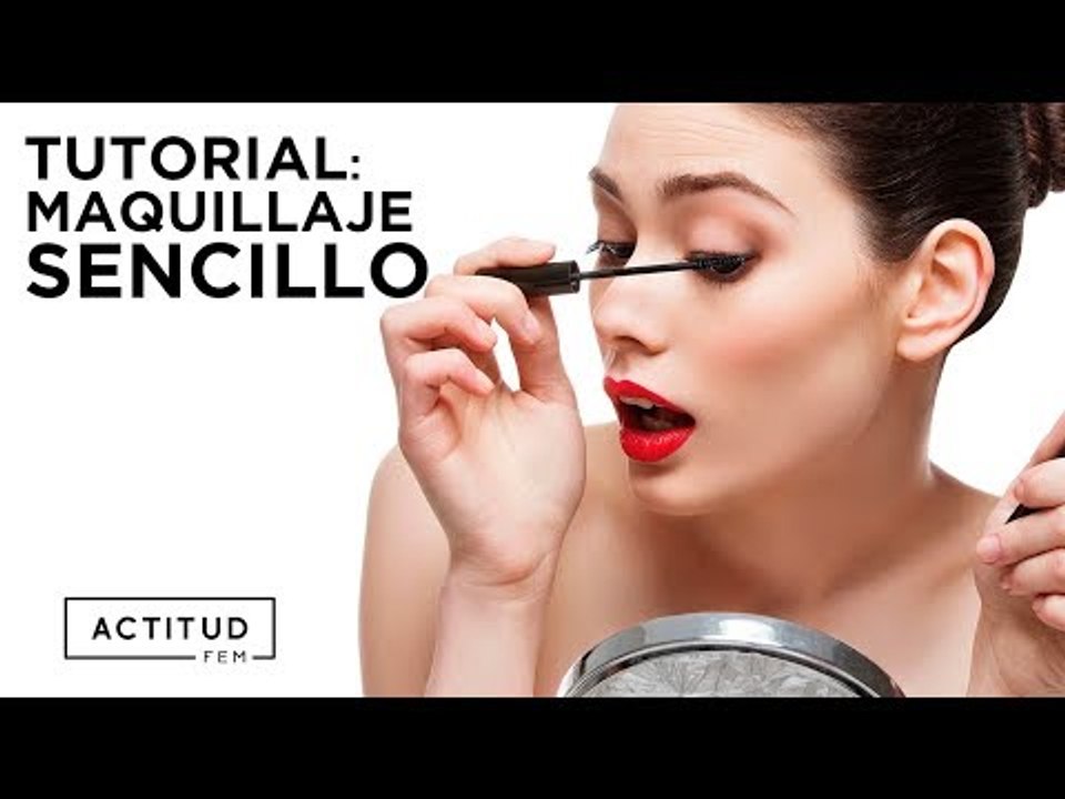 Tutorial básico de maquillaje sencillo | ActitudFEM