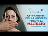 Justificaciones de las mujeres frente al maltrato | Neurosalud