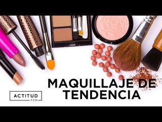 ¡Maquillaje de tendencia! Lo mejor para otoño invierno  | ActitudFEM