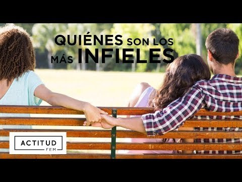 ¿Quienes son más infieles: hombres o mujeres? | ActitudFEM