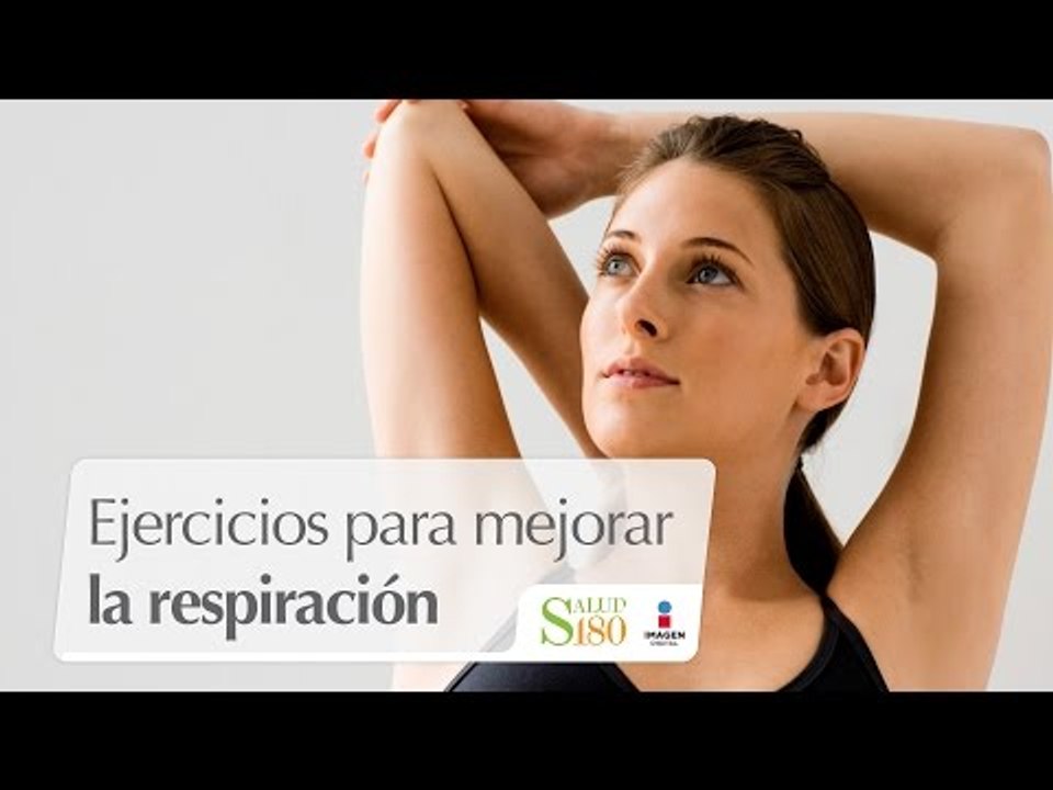 Ejercicios para mejorar la respiración | Equilíbrate | Salud180