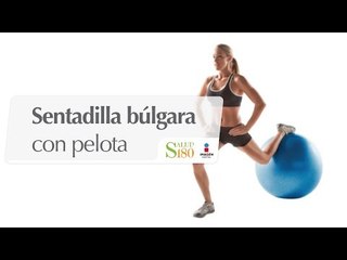 Sentadilla búlgara con pelota suiza | Muévete | Salud180