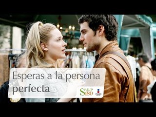 Razones para postergar el matrimonio: Esperas a la persona perfecta | Ámate
