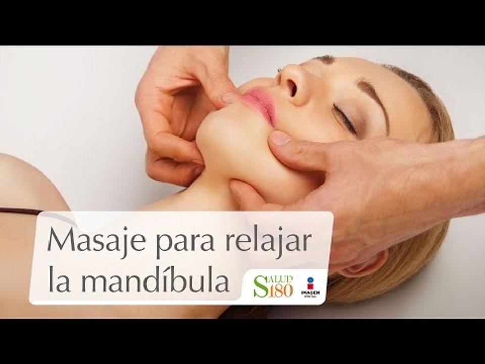 Masaje para relajar la mandíbula | Relájate | Salud180
