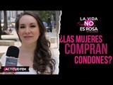 ¿Las mujeres compran condones? | ActitudFEM