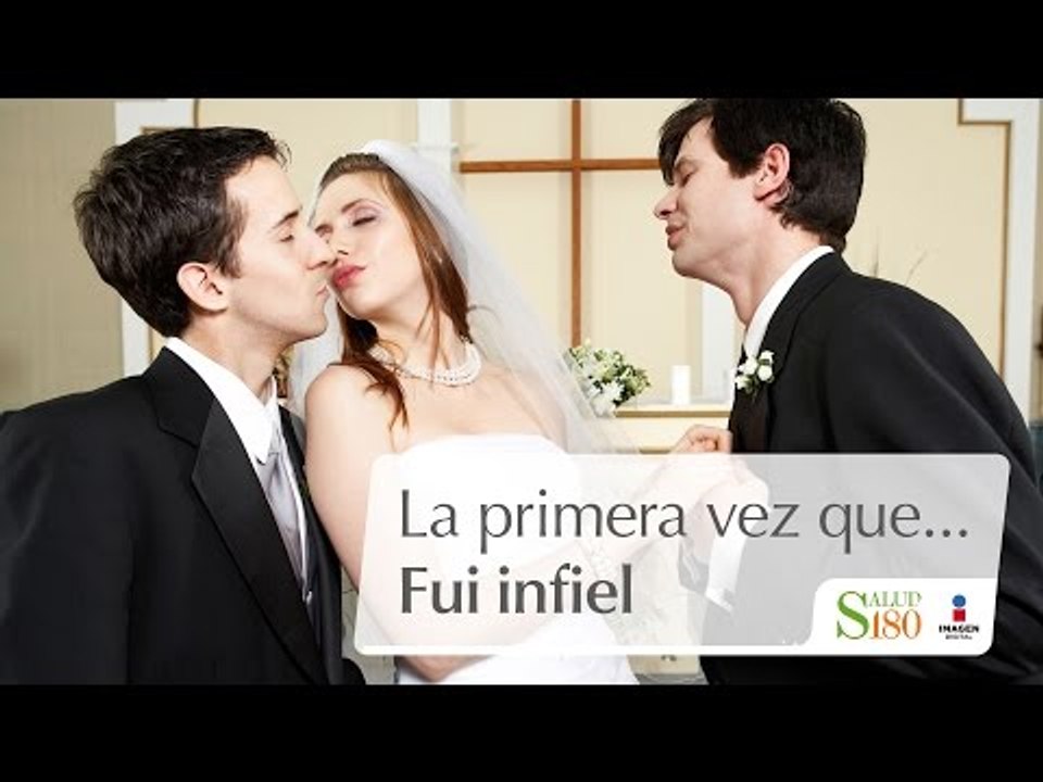 La primera vez que...Fui infiel | Ámate | Salud180