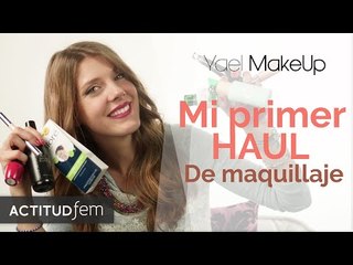Mi primer haul de maquillaje! | ActitudFEM