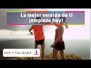 La mejor versión de ti ¡empieza hoy! | Bien y Saludable