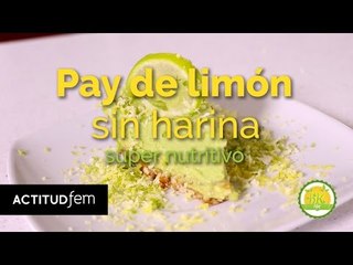 Prepara un delicioso pay de limón para diabéticos | ActitudFEM