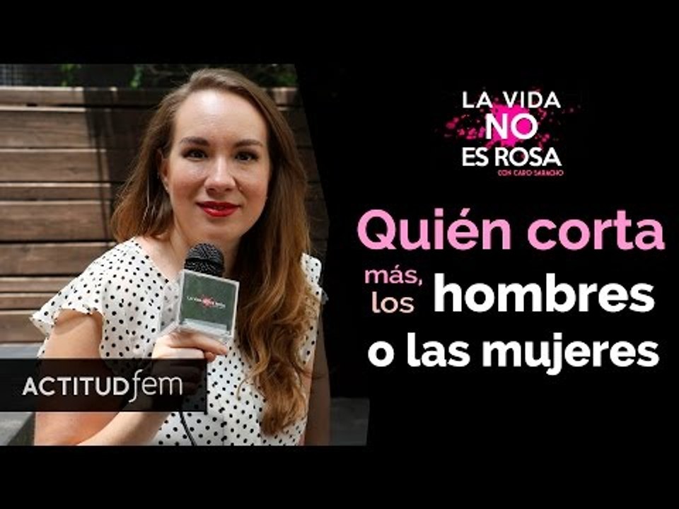 ¿Quién corta más, hombres o mujeres? | ActitudFEM