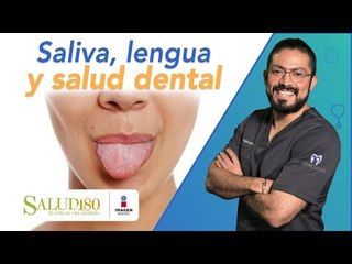 Dr. Salud | Saliva y lengua | Salud 180