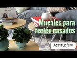 Muebles básicos para recién casados | ActitudFEM