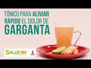 Tónico para aliviar el dolor de garganta | Salud180