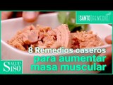 Remedios naturales para ganar masa muscular | Salud180