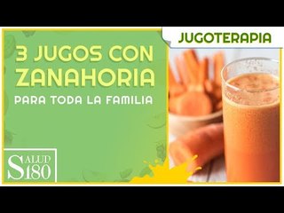 3 Jugos con zanahoria para nutrir a la familia | Jugoterapia | Salud180