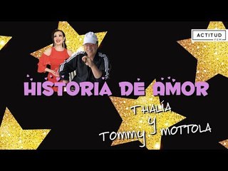 Thalía y Tommy Mottola: Historia de amor | ActitudFem