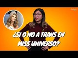 ¿Sí o no a transexuales en Miss Universo? | ActitudFem