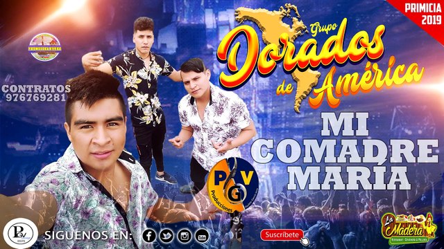 #DORADOS DE AMERICA ✔✔#MI COMADRE MARÍA [PRIMICIA ENERO 2019] PGV PRODUCCIONES EL PORTAL DE LOS EXITOS ✔✔
