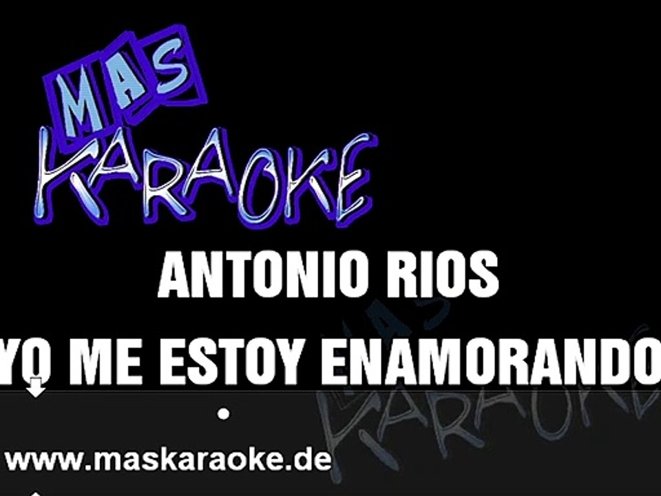YO ME ESTOY ENAMORANDO - Antonio Ríos (karaoke)