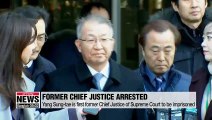 Former Supreme Court chief justice Yang Sung-tae arrested in power abuse scandal